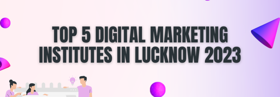 top 5 digital marketing institute in Lucknow/Digitrend